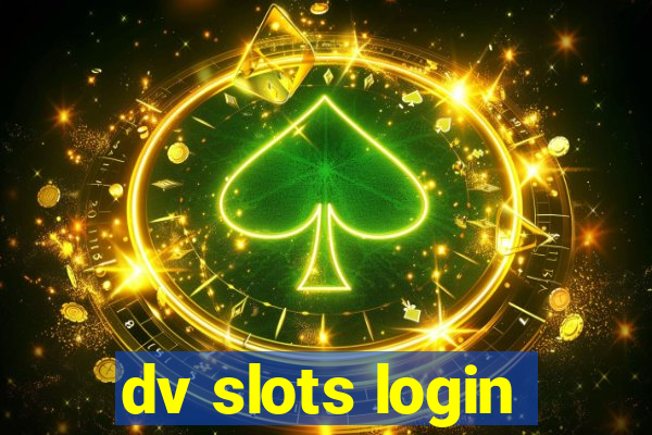 dv slots login